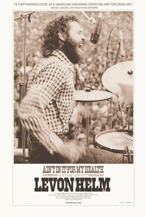 Постер фильма Ain't in It for My Health: A Film About Levon Helm (2010)