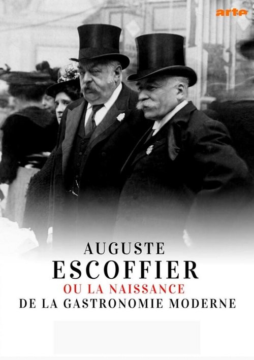 Постер фильма Auguste Escoffier ou la naissance de la gastronomie moderne (2020)