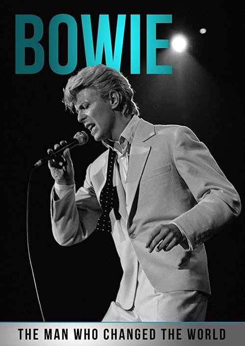 Постер фильма Bowie: The Man Who Changed the World (2016)