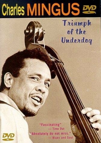 Постер фильма Charles Mingus: Triumph of the Underdog (1998)