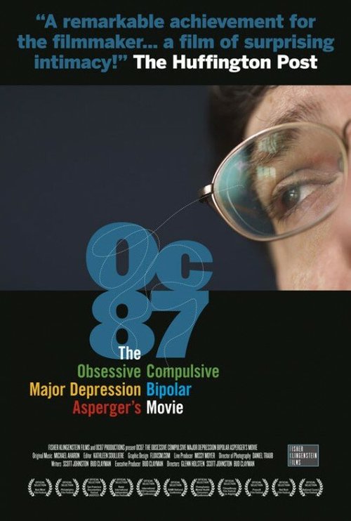 Постер фильма OC87: The Obsessive Compulsive, Major Depression, Bipolar, Asperger's Movie (2010)