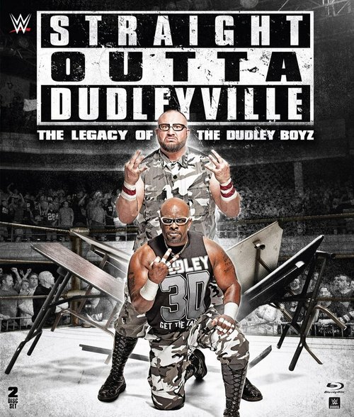 Постер фильма Straight Outta Dudleyville: The Legacy of the Dudley Boyz (2016)