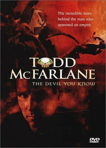 Постер фильма The Devil You Know: Inside the Mind of Todd McFarlane (2001)