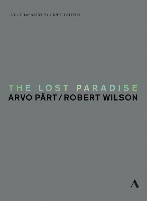 Постер фильма The Lost Paradise: Arvo Paert, Robert Wilson (2015)