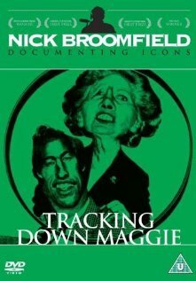 Постер фильма Tracking Down Maggie: The Unofficial Biography of Margaret Thatcher (1994)