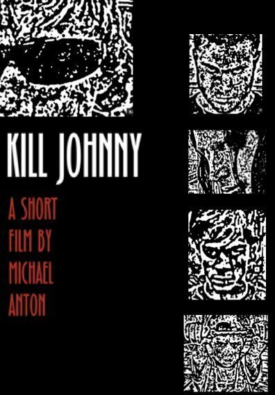 Постер фильма Kill Johnny (2005)