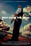 Постер фильма Not Even the Devil (2011)