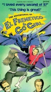 Постер фильма The Adventures of El Frenetico and Go Girl (1993)