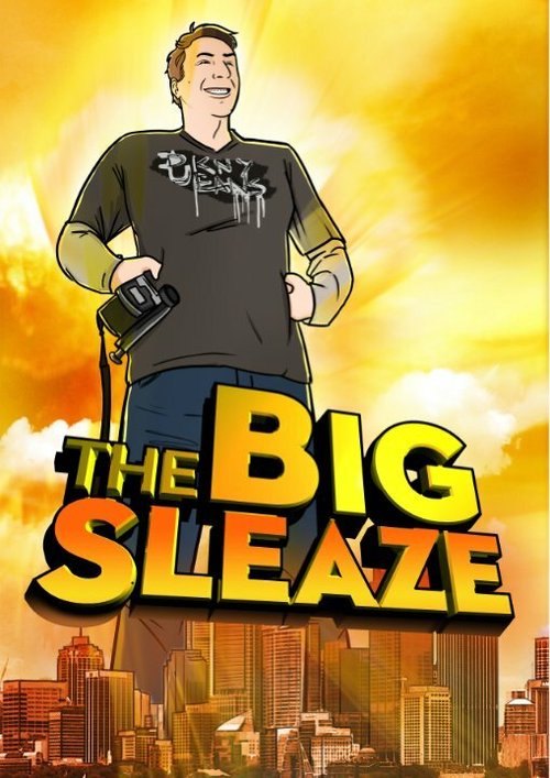 Постер фильма The Big Sleaze (2010)