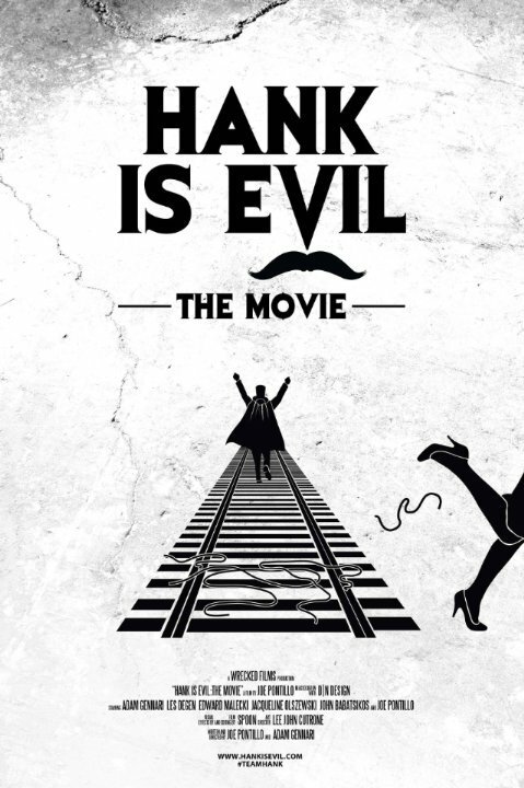 Постер фильма Hank Is Evil: The Movie (2014)