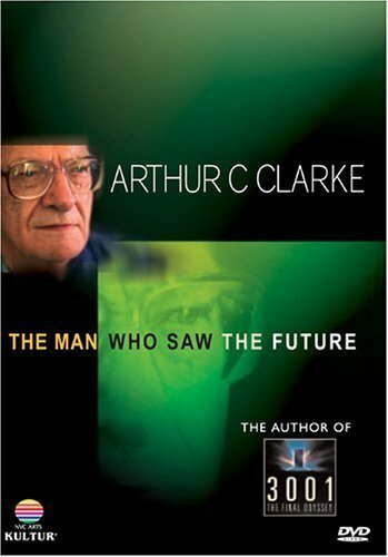 Постер фильма Arthur C. Clarke: The Man Who Saw the Future (1997)