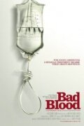 Постер фильма Bad Blood: A Cautionary Tale (2010)