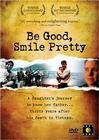 Постер фильма Be Good, Smile Pretty (2003)