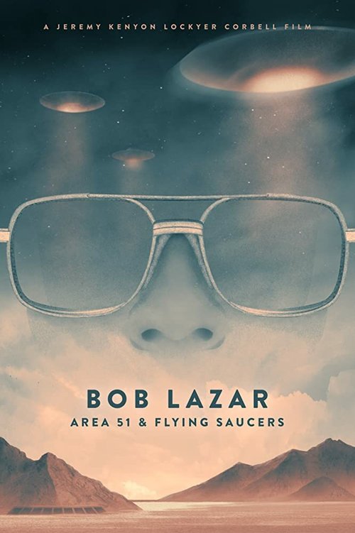 Постер фильма Bob Lazar: Area 51 & Flying Saucers (2018)