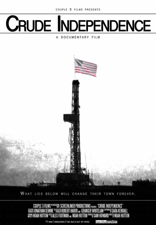 Постер фильма Crude Independence (2009)