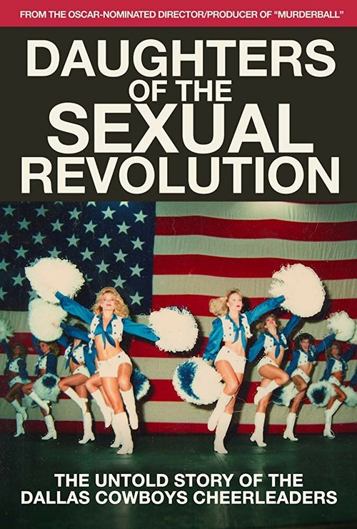 Постер фильма Daughters of the Sexual Revolution: The Untold Story of the Dallas Cowboys Cheerleaders (2018)