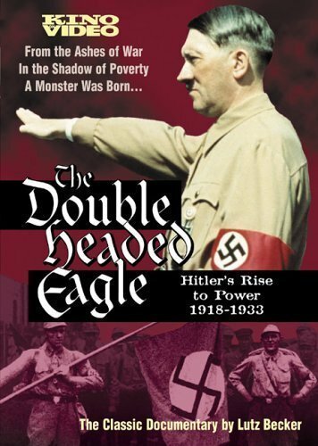 Постер фильма Double Headed Eagle: Hitler's Rise to Power 1918-1933 (1973)