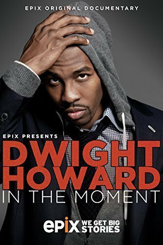 Постер фильма Dwight Howard in the Moment (2014)