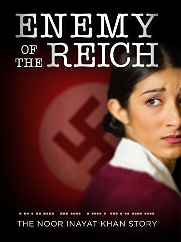 Постер фильма Enemy of the Reich: The Noor Inayat Khan Story (2014)