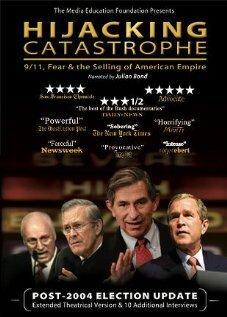 Постер фильма Hijacking Catastrophe: 9/11, Fear & the Selling of American Empire (2004)