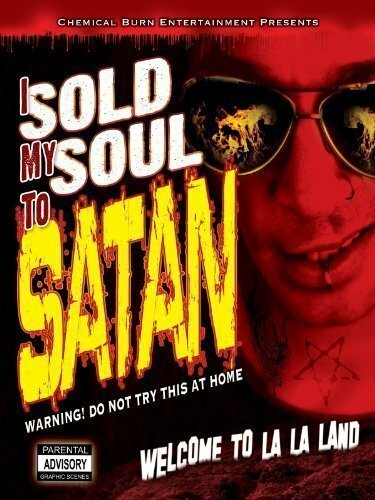 Постер фильма I Sold My Soul to Satan (2010)