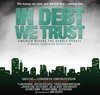 Постер фильма In Debt We Trust: America Before the Bubble Bursts (2006)