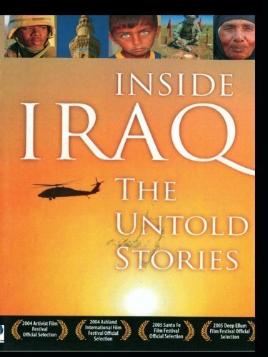 Постер фильма Inside Iraq: The Untold Stories (2004)