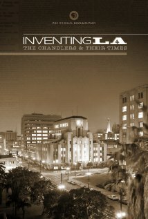 Постер фильма Inventing L.A.: The Chandlers and Their Times (2009)