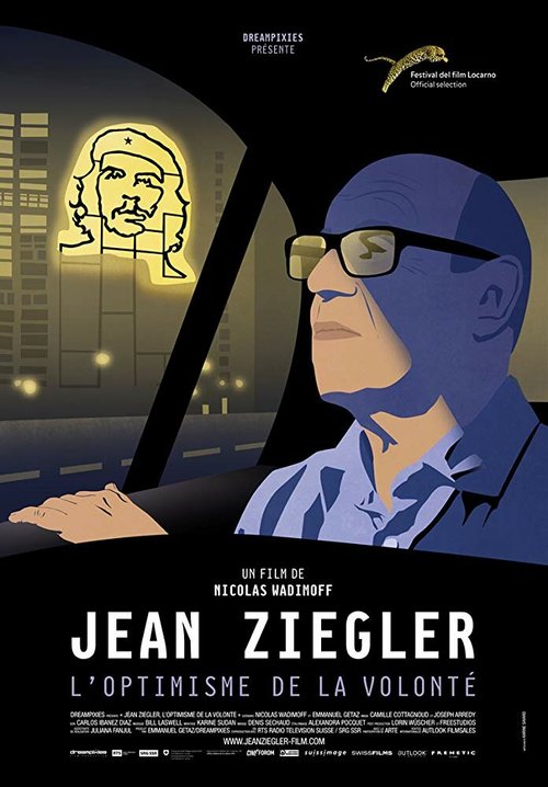 Постер фильма Jean Ziegler, the optimism of willpower (2016)