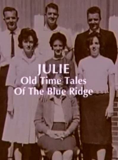 Постер фильма Julie: Old Time Tales of the Blue Ridge (1991)