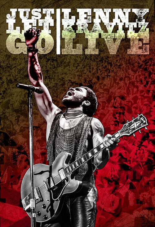 Постер фильма Just Let Go: Lenny Kravitz Live (2015)