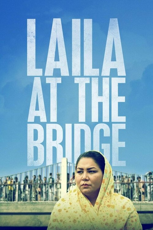 Постер фильма Laila at the Bridge (2018)