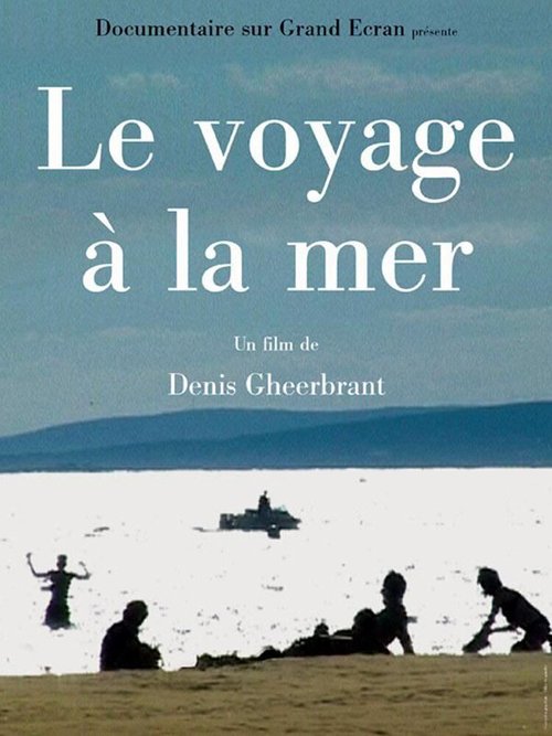 Постер фильма Le voyage à la mer (2002)