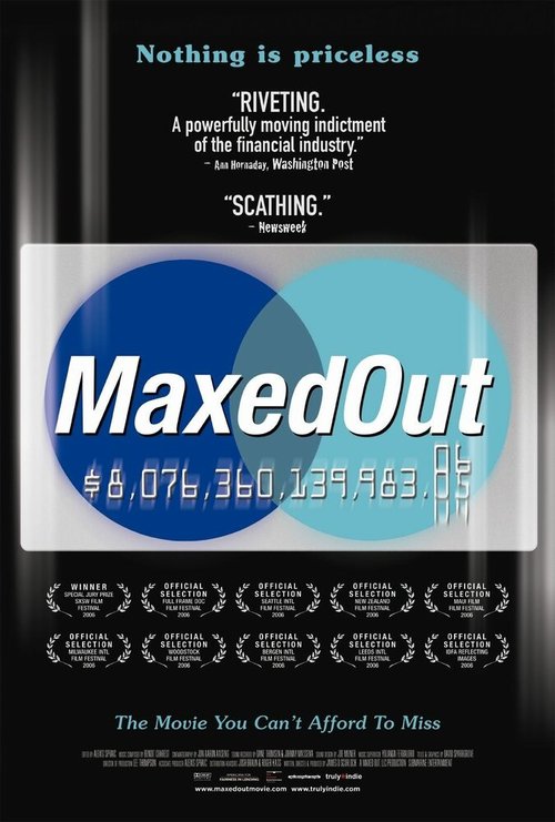 Постер фильма Maxed Out: Hard Times, Easy Credit and the Era of Predatory Lenders (2006)