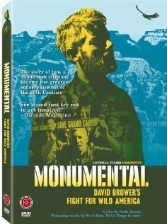 Постер фильма Monumental: David Brower's Fight for Wild America (2004)