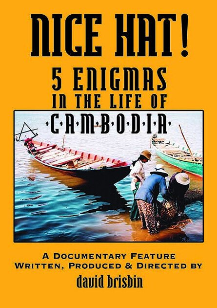 Постер фильма Nice Hat! 5 Enigmas in the Life of Cambodia (2006)