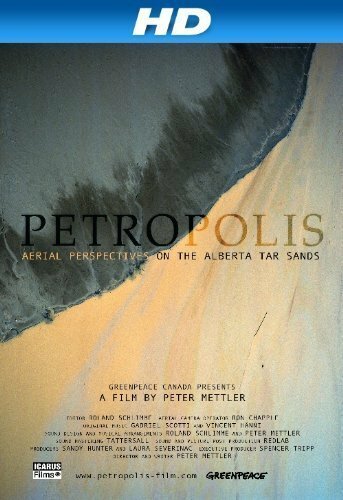 Постер фильма Petropolis: Aerial Perspectives on the Alberta Tar Sands (2009)