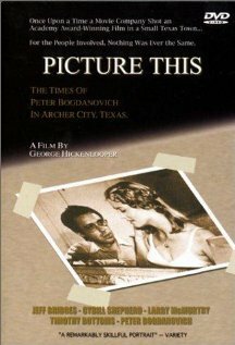 Постер фильма Picture This: The Times of Peter Bogdanovich in Archer City, Texas (1991)