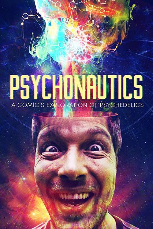 Постер фильма Psychonautics: A Comic's Exploration Of Psychedelics (2018)