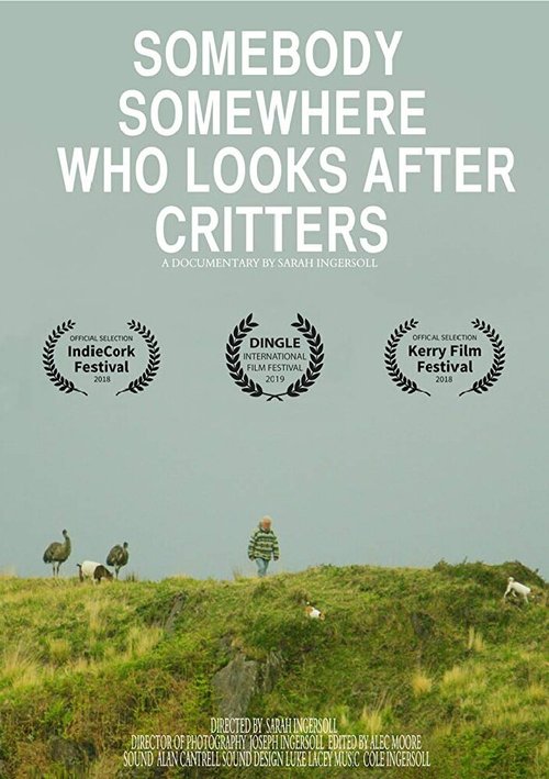 Постер фильма Somebody, Somewhere, Who Looks After Critters (2018)