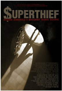 Постер фильма Superthief: Inside America's Biggest Bank Score (2012)