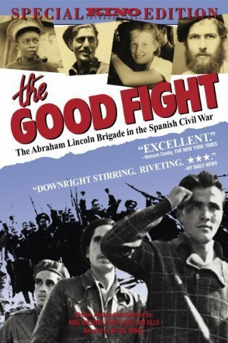 Постер фильма The Good Fight: The Abraham Lincoln Brigade in the Spanish Civil War (1984)