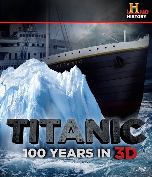 Постер фильма Titanic: 100 Years in 3D (2012)