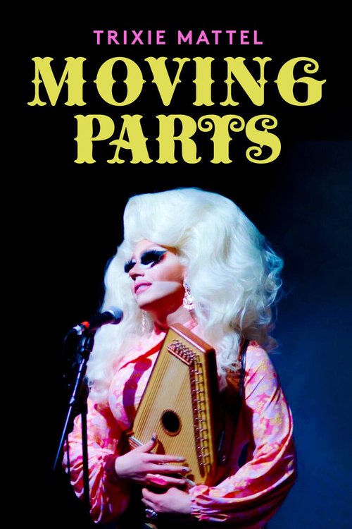 Постер фильма Trixie Mattel: Moving Parts (2019)