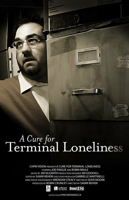 Постер фильма A Cure for Terminal Loneliness (2007)