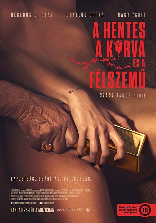 Постер фильма A hentes, a kurva és a félszemü (2017)