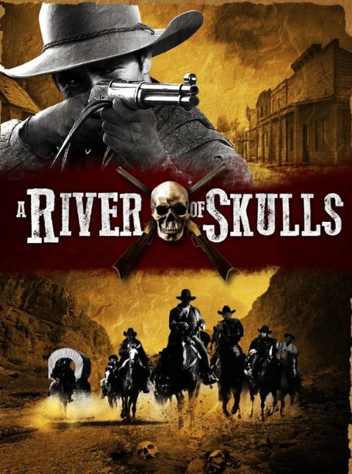 Постер фильма A River of Skulls (2010)