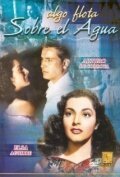 Постер фильма Algo flota sobre el agua (1948)