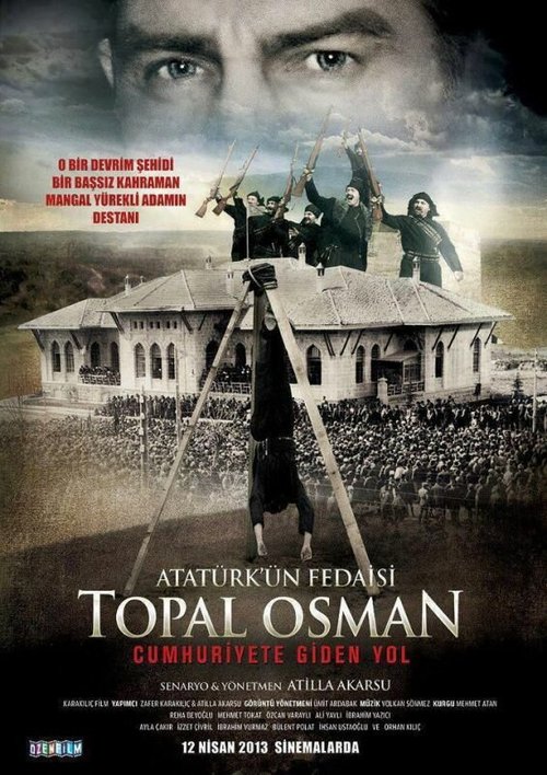 Постер фильма Atatürk'ün fedaisi Topal Osman (2013)