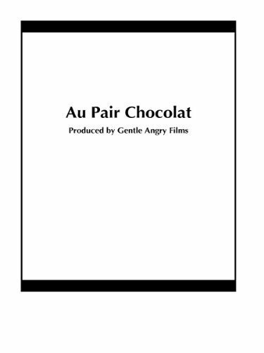 Постер фильма Au Pair Chocolat (2004)